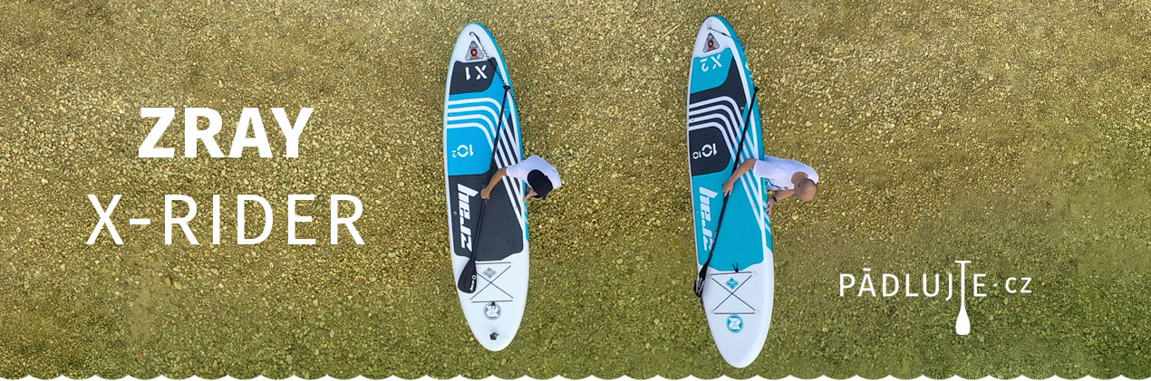 Paddleboardy ZRAY X-RIDER na Pádlujte.cz - Pádlujte s námi!