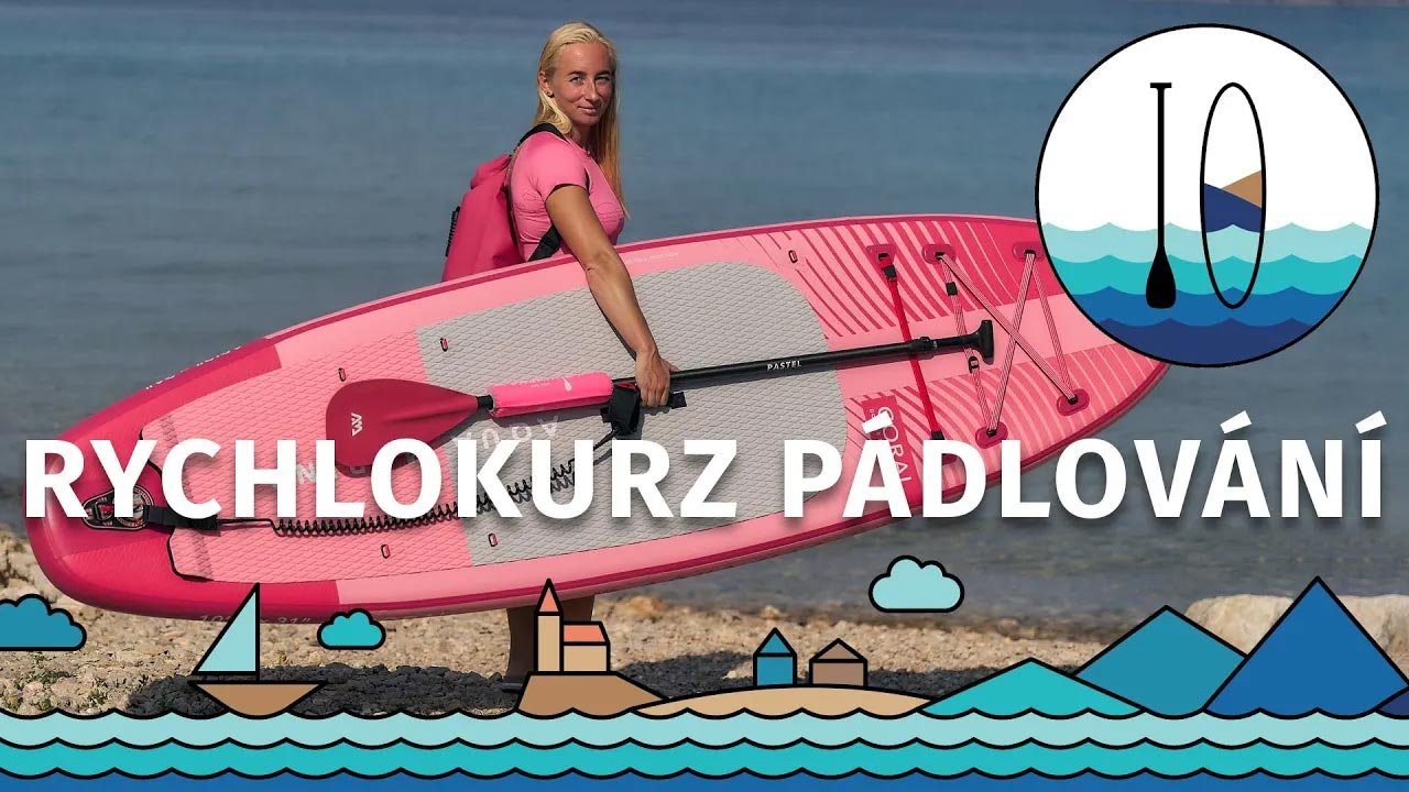 Jak pádlovat na paddleboardu - rychlokurz paddleboardingu