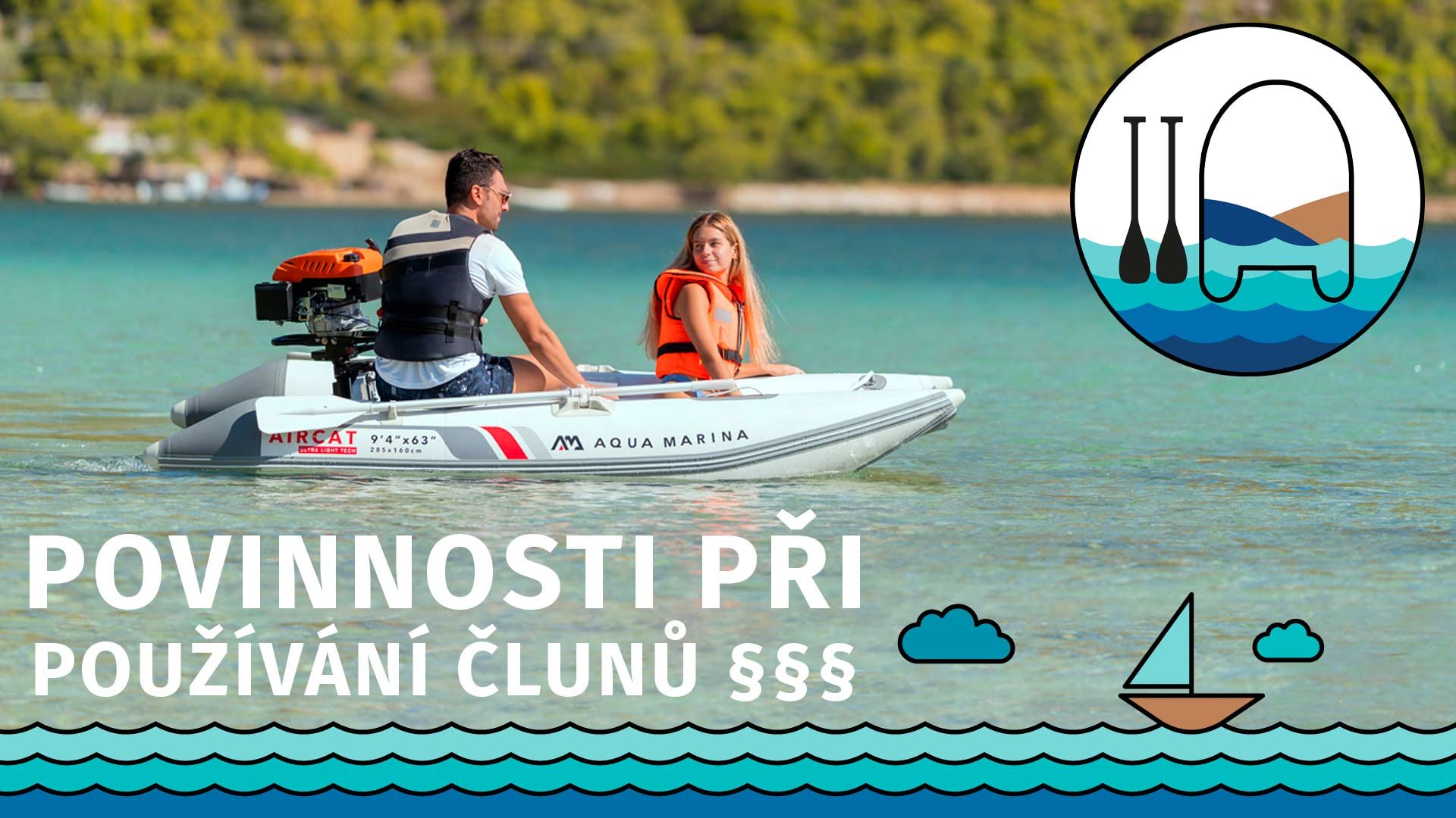 Základní povinnosti při použití nafukovacích člunů na našich vodách