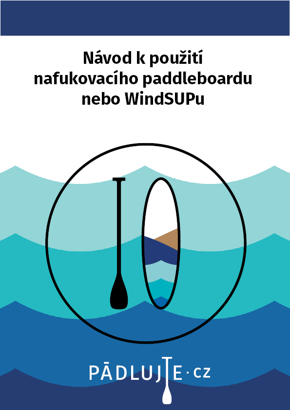 Návod k použití pro nafukovací paddleboardy a windsupy