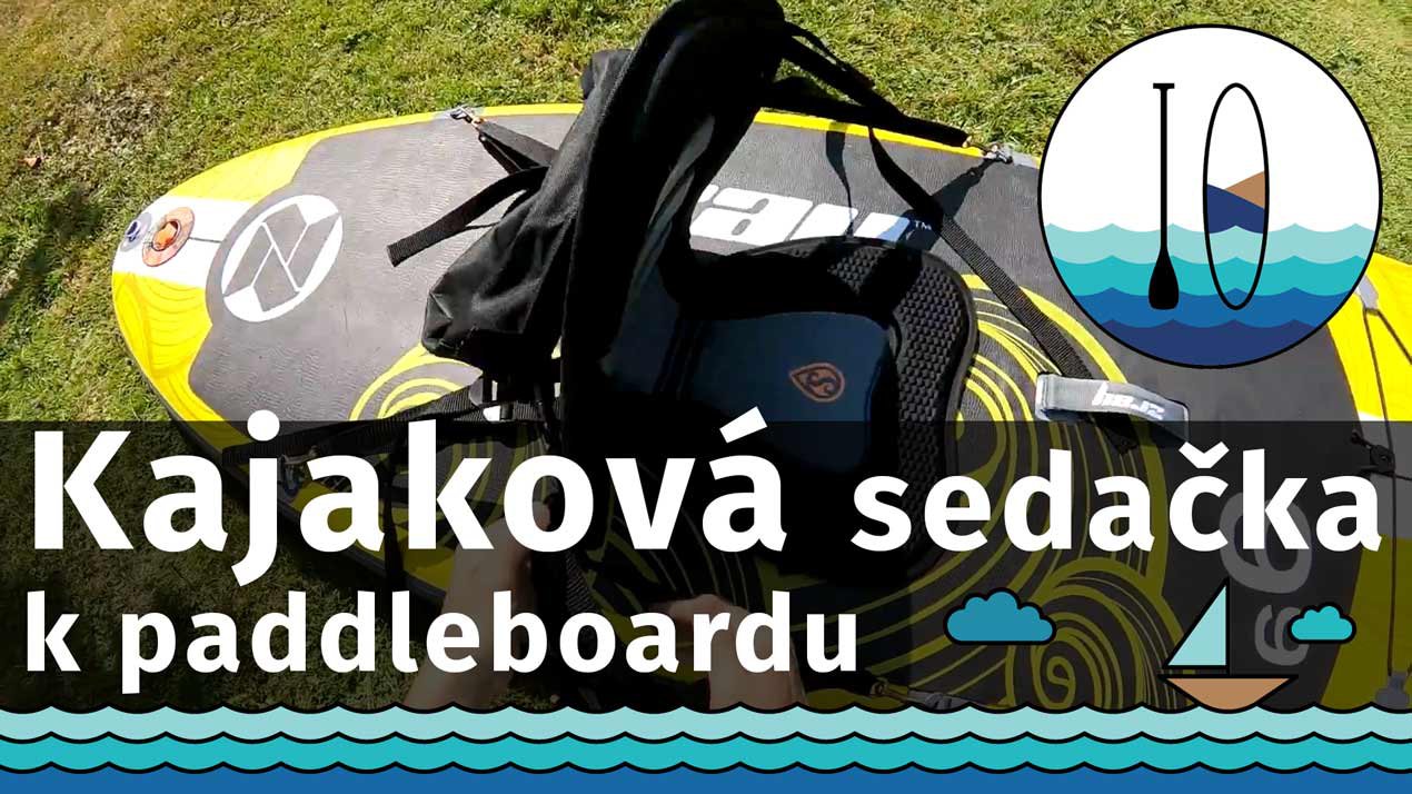 Jak připojit kajakovou sedačku k paddleboardu