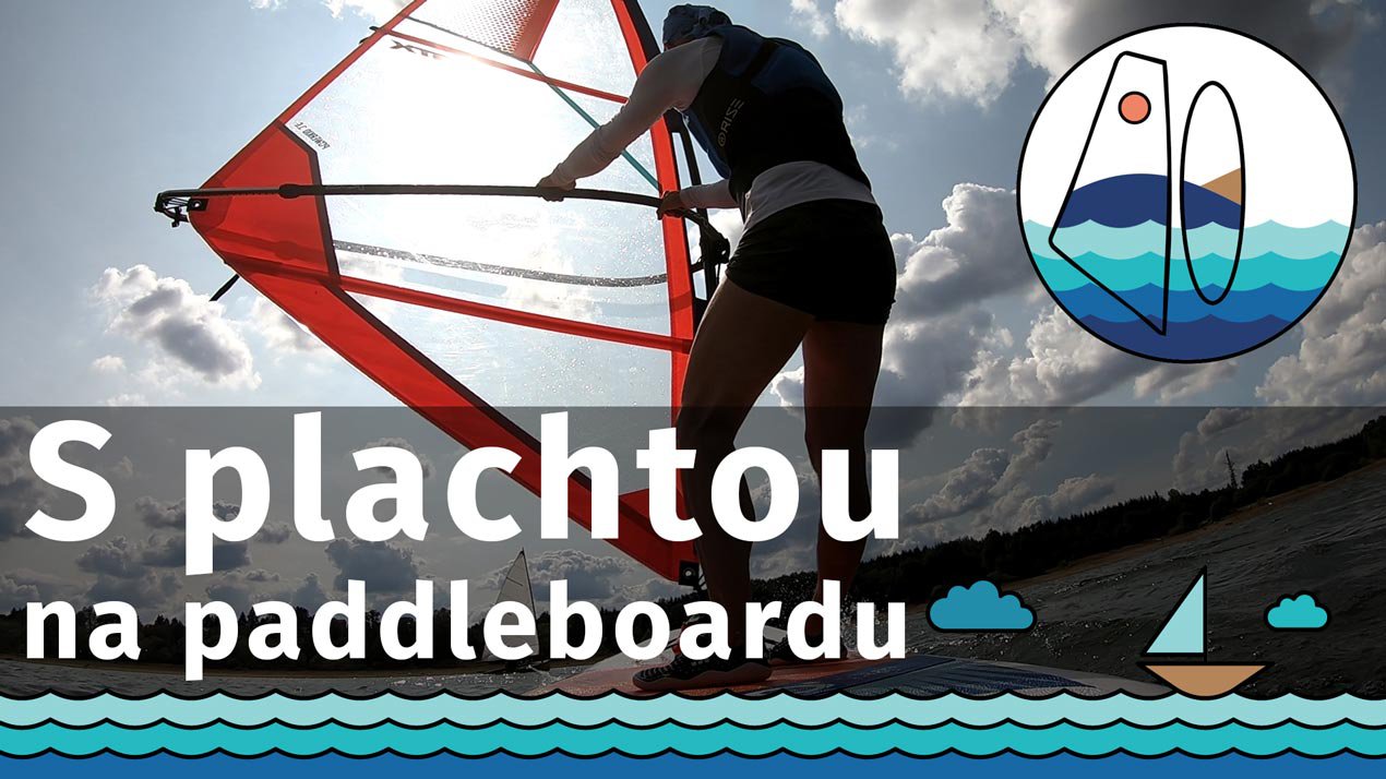 Jízda na paddleboardu s plachtou