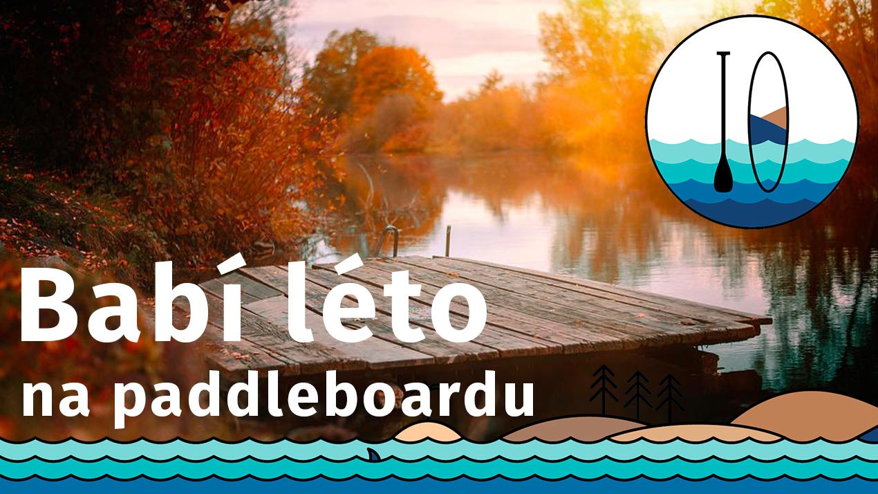 Babí léto na paddleboardu