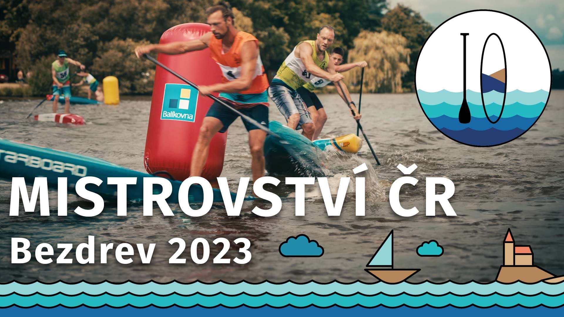 Mistrovství ČR v paddleboardingu a parapaddleboardingu 2023 - Bezdrev